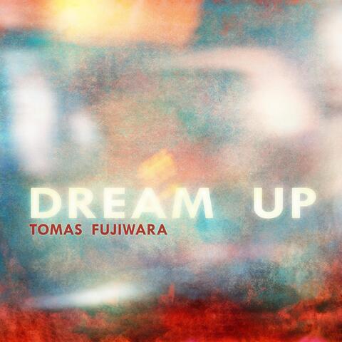 Dream Up album art
