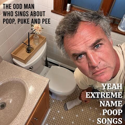 Yeah Extreme Name Poop Songs album art