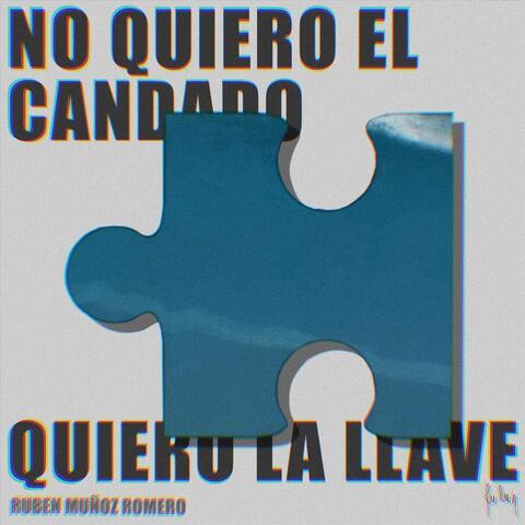 No Quiero El Candado, Quiero La Llave album art