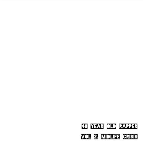 40 Year Old Rapper Vol 2: Midlife Crisis album art