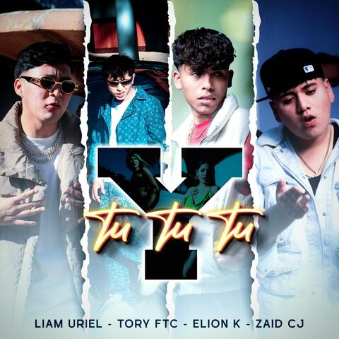 Y Tu Tu Tu (feat. Tory Ftc, Zaid Cj & Liam Uriel) album art
