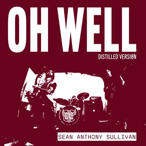 Oh Well (Distilled Version) album art