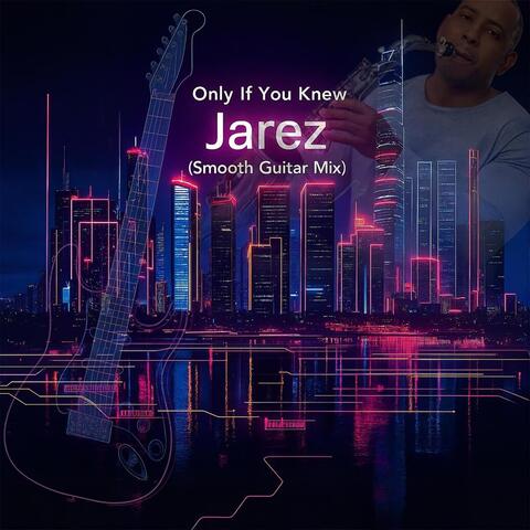Only If You Knew (Smooth Guitar Mix) album art