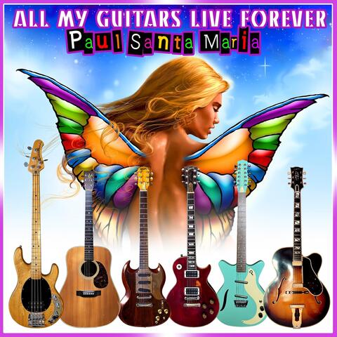 All My Guitars Live Forever album art