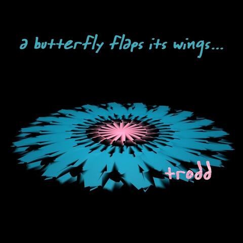 a butterfly flaps its wings...and the world ends album art