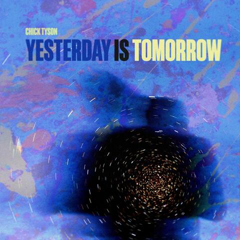 Yesterday Is Tomorrow album art