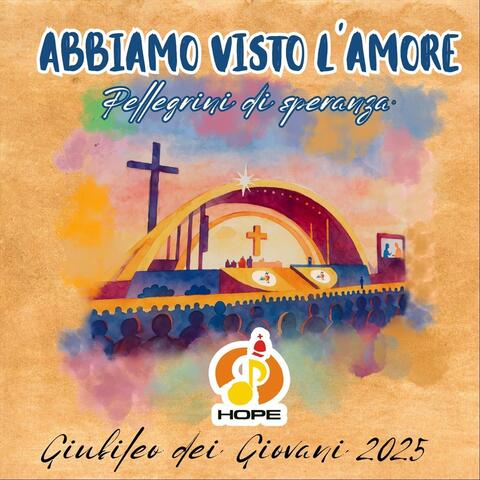 Abbiamo Visto L'amore (Pellegrini Di Speranza) album art