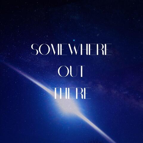 Somewhere out There album art