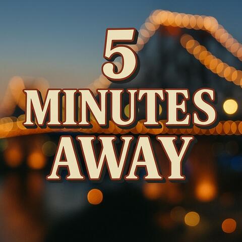 5 Minutes Away album art