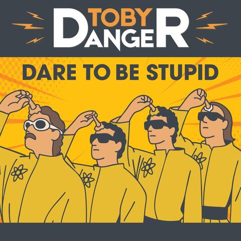 Dare To Be Stupid album art