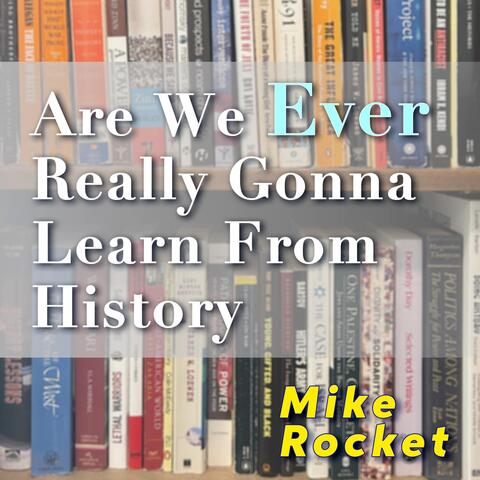 Are We Ever Really Gonna Learn from History album art
