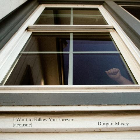 I Want to Follow You Forever (acoustic) album art