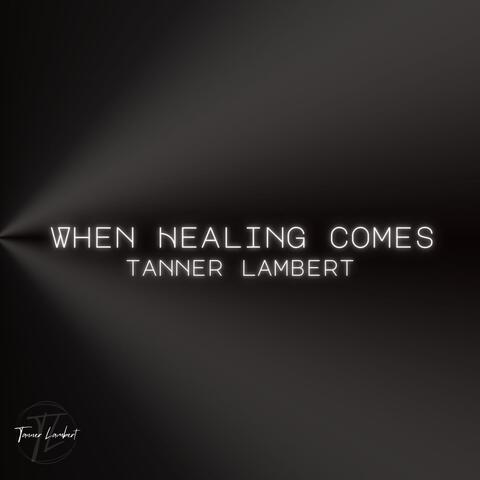 When Healing Comes album art