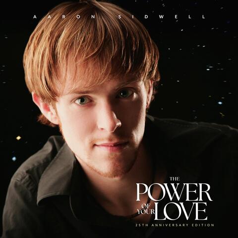 The Power of Your Love: 25th Anniversary Edition album art