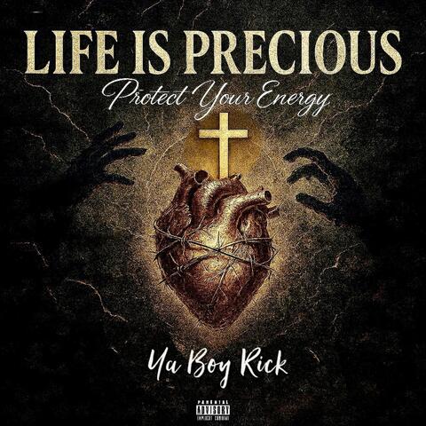 Life Is Precious - Protect Your Energy album art
