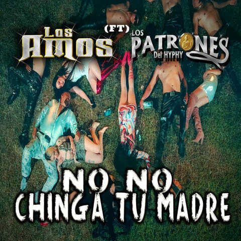 No No Chinga Tu Madre album art