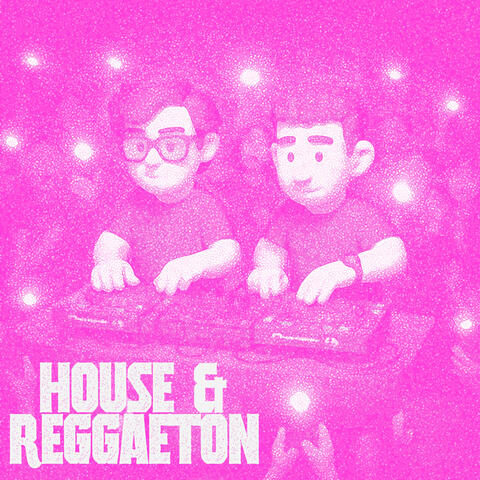 HOUSE & REGGAETON album art