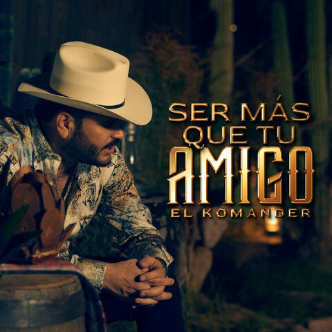 Ser Más Que Tu Amigo album art