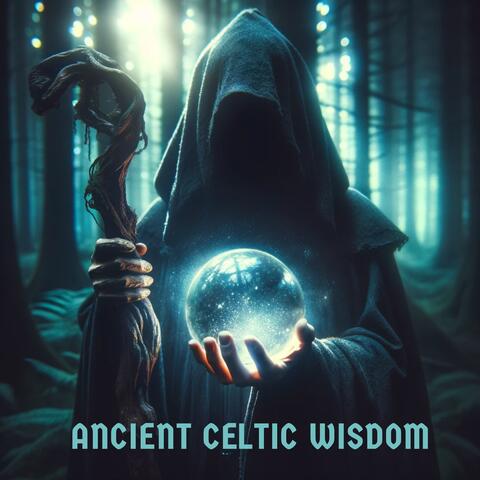 Ancient Celtic Wisdom: Gaelic Sacred Meditation Ambience album art