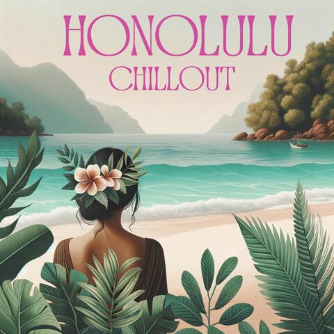 Honolulu Chillout: Tropical Party in Hawaiian Style album art