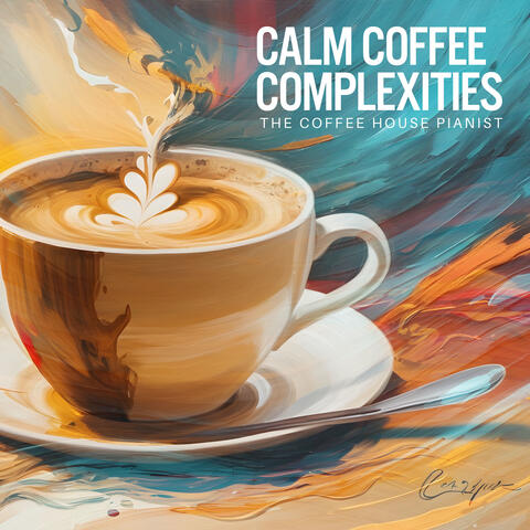 Calm Coffee Complexities album art