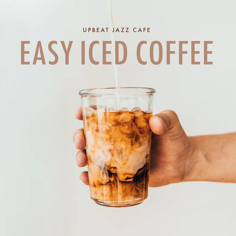 Easy Iced Coffee album art