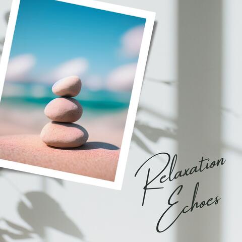 Relaxation Echoes: Soothing Nature Sounds for Ultimate Zen album art