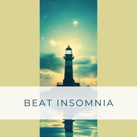 Beat Insomnia: Soothing Sleep Sounds and Deep Relaxation Tracks album art