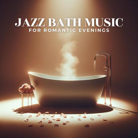 Jazz Bath Music for Romantic Evenings album art