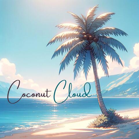 Coconut Cloud: Tropical Vibes with a Lofi Relaxing Rhythm album art