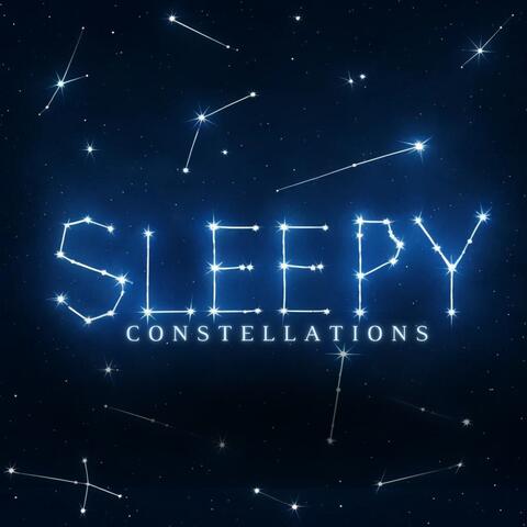 Sleepy Constellations: Calm Piano Music for Soothing Nights and Sleep Therapy album art