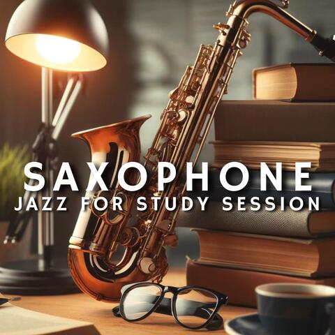 Saxophone Jazz for Study Session album art