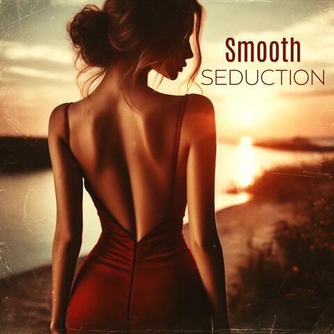 Smooth Seduction: Ambiance for Intimate Evenings album art