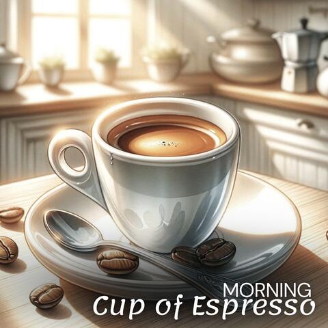 Morning Cup of Espresso: Enjoy Sunrise with Mellow Coffee Jazz Music album art