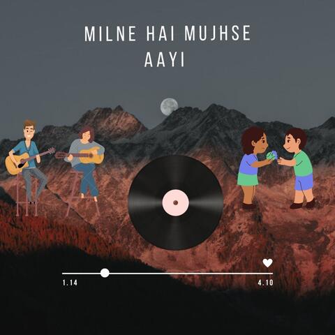 Milne Hai Mujhse Aayi album art