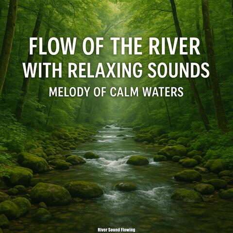 Flow of the River with Relaxing Sounds, Melody of Calm Waters album art