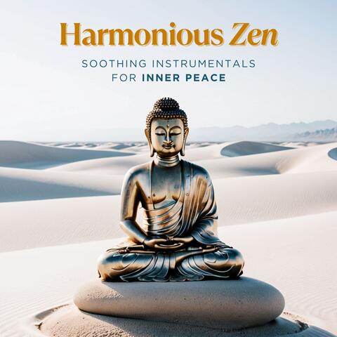 Harmonious Zen: Soothing Instrumentals for Inner Peace album art