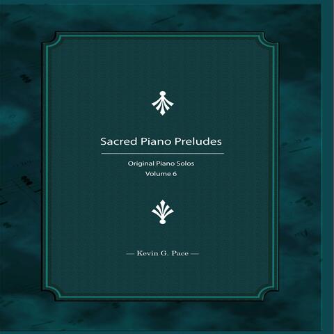 Sacred Piano Preludes 6: Original Piano Solos, Vol. 6 album art