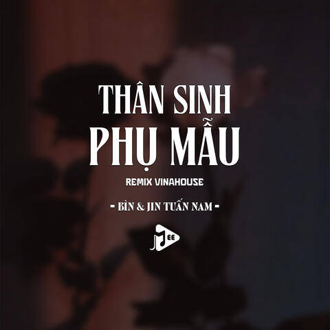 Thân Sinh Phụ Mẫu album art