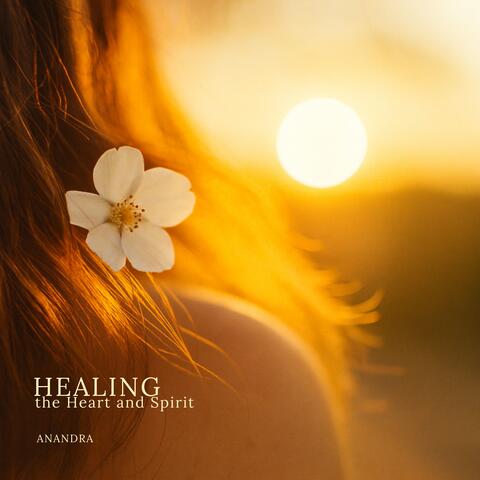 Healing the Heart and Spirit album art