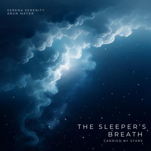 The Sleeper’s Breath Carried by Stars album art