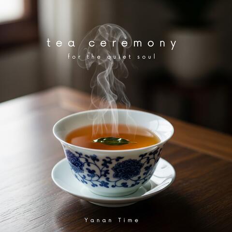 Tea Ceremony for the Quiet Soul album art