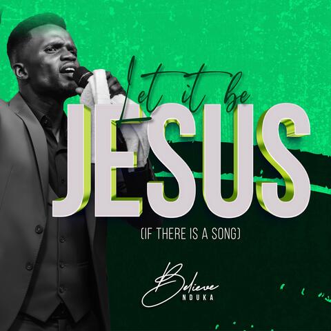 Let It Be Jesus - If There Is A Song album art