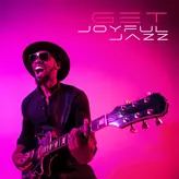 Image of Get Joyful Jazz: Cool Instrumental Jazz Mix, Feel-Good Songs, Enjoy Your Day