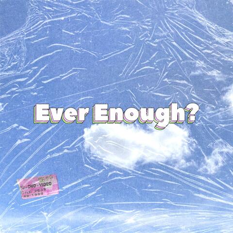 Ever Enough? album art