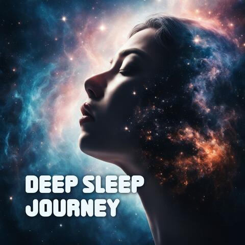 Deep Sleep Journey: Delta Waves Fusion & Hypnotic Binaural Beats for Ultimate Tranquility album art