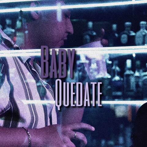 Baby Quedate album art