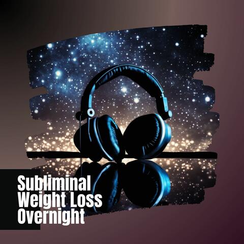 Subliminal Weight Loss Overnight - Powerful Binaural Beats & Ambient Sounds for Fat Burning album art