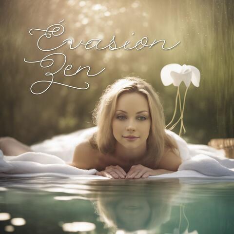 Évasion Zen: Musique Relaxante pour Massage Thérapeutique et Relaxation et Détente Profonde album art