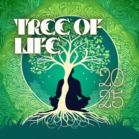 Tree of Life 2025 : Calming Instrumental Melodies for Progressive Relaxation & Mindfulness Practice album art